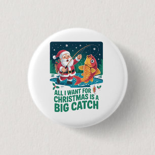 Badge Rond 2,50 Cm Tout ce que je veux pour Noël c'est un gros poisso