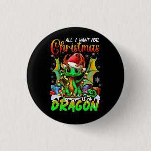 Badge Rond 2,50 Cm Tout ce que vous voulez pour Noël est A Dragons Sa