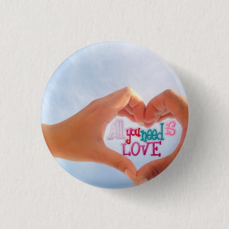 Badge Rond 2,50 Cm Tout que vous avez besoin est amour