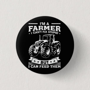 Badge Rond 2,50 Cm Tracteur d'agriculture drôle Je suis agriculteur j