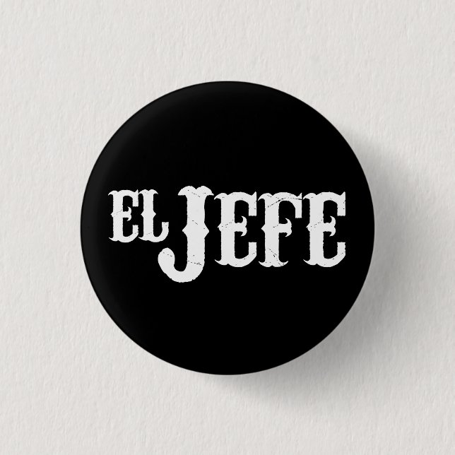Badge Rond 2,50 Cm Traduction d'EL Jefe le patron (Devant)