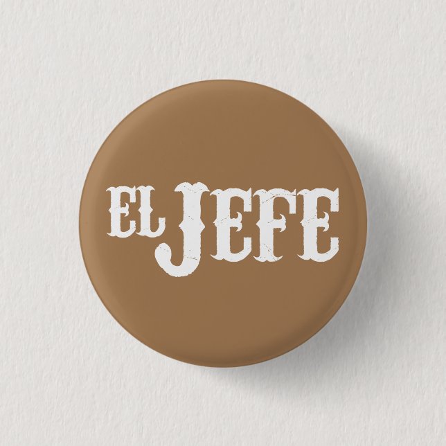 Badge Rond 2,50 Cm Traduction d'EL Jefe le patron (Devant)