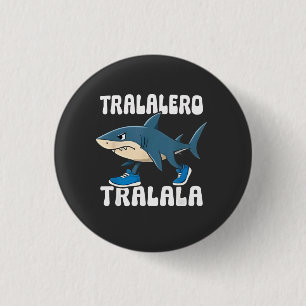 Badge Rond 2,50 Cm Tralalero Tralala Funny Shark Meme