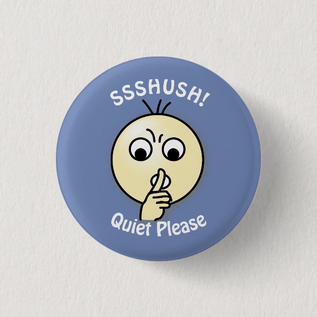 Badge Rond 2,50 Cm Tranquillité de Ssshush svp (Devant)