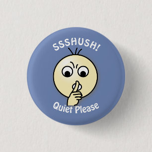 Badge Rond 2,50 Cm Tranquillité de Ssshush svp