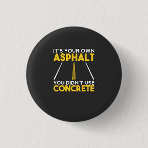 Badge Rond 2,50 Cm Travailleur du béton - Votre propre asphalte