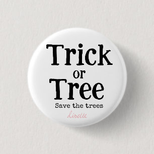 Badge Rond 2,50 Cm Trick or Tree - Sauvez les arbres