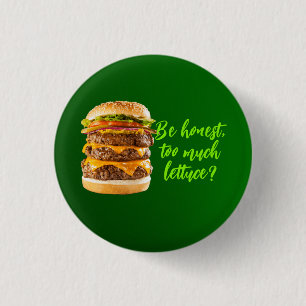 Badge Rond 2,50 Cm Trop de laitue-anti végétalien-viande végétarienne