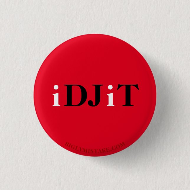 BADGE ROND 2,50 CM TRUMP IDJIT (Devant)