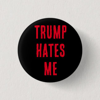 BADGE ROND 2,50 CM TRUMP ME DÉTESTE !