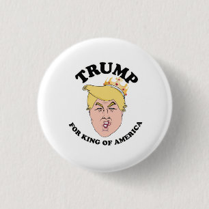 Badge Rond 2,50 Cm Trump roi d'Amérique