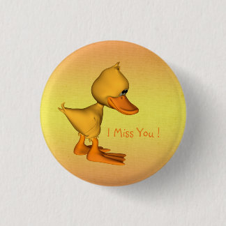 Badge Rond 2,50 Cm Tu me manques triste petit canard jaune de dessin 