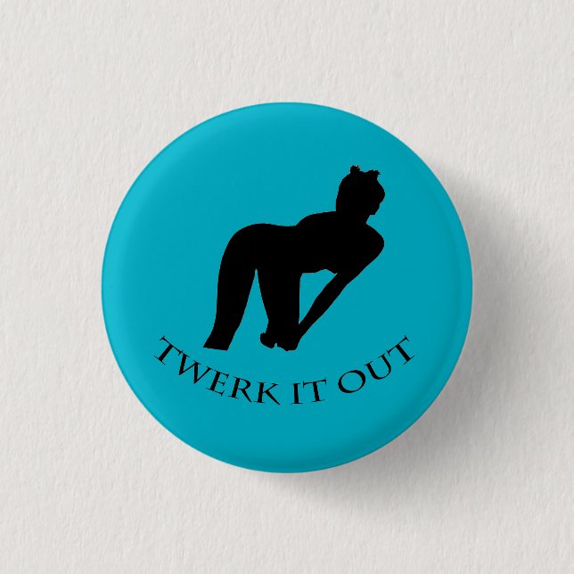 Badge Rond 2,50 Cm Twerk il boutonnent la goupille d'insigne (Devant)