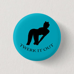 Badge Rond 2,50 Cm Twerk il boutonnent la goupille d'insigne
