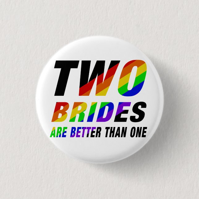 Badge Rond 2,50 Cm Two brides are better | Lesbian (Devant)