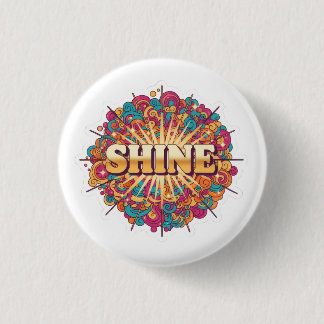 Badge Rond 2,50 Cm Typographie SHINE colorée