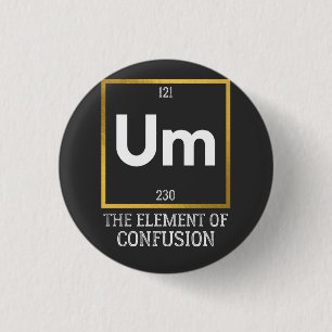 Badge Rond 2,50 Cm Um L'élément de la confusion T-shirt