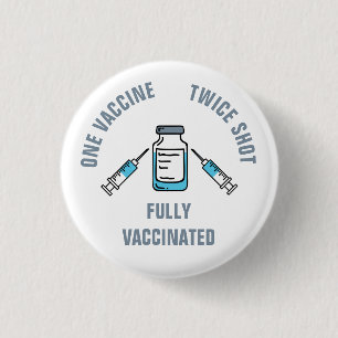 Badge Rond 2,50 Cm Un vaccin Deux Fois Tiré Un COVID Entièrement Vacc