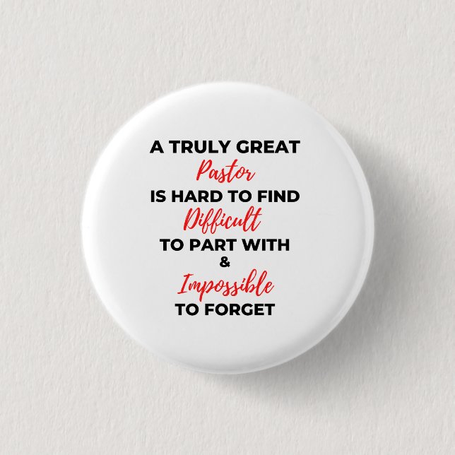 Badge Rond 2,50 Cm Un Véritable Grand Pasteur Est Difficile De Trouve (Devant)