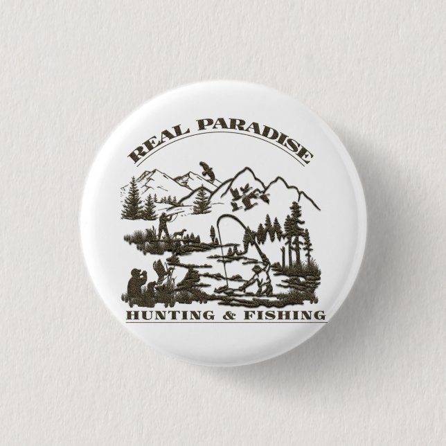 Badge Rond 2,50 Cm Un vrai paradis Chasse & Pêche (Devant)