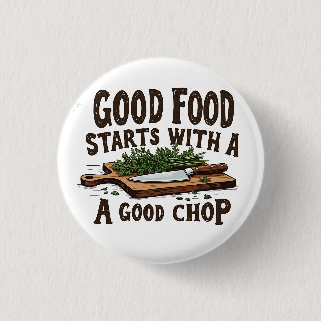 Badge Rond 2,50 Cm Une bonne cuisine commence avec un bon chef cuisin (Devant)