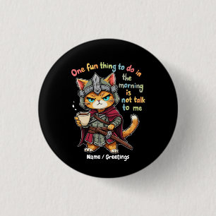 Badge Rond 2,50 Cm Une chose amusante à faire le matin : ne pas me pa