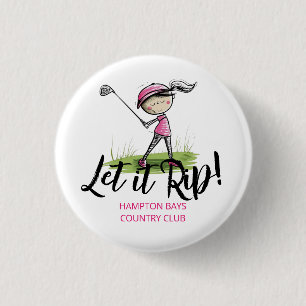 Badge Rond 2,50 Cm Une femme Golfer "Laisse-le se déchirer !" Golf Cl