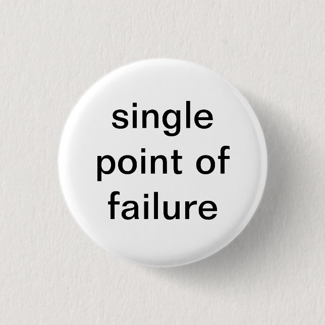 Badge Rond 2,50 Cm Unique de l'échec (Devant)