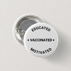 Badge Rond 2,50 Cm Vacciné éduqué Motivé noir blanc coutume