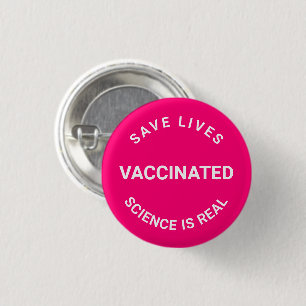 Badge Rond 2,50 Cm Vacciné, la science est un vrai bouton d'épinglett