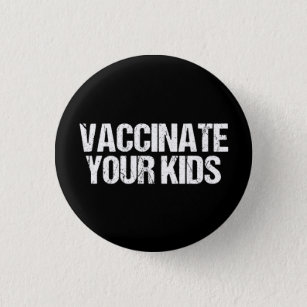 Badge Rond 2,50 Cm Vacciner votre enfant Pro Vaccine Médicale