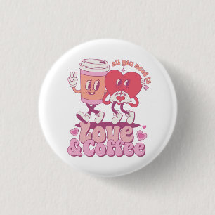 Badge Rond 2,50 Cm Valentine Tout Ce Dont J'Ai Besoin C'Est D'Amour E