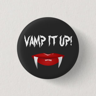 Badge Rond 2,50 Cm "VAMP IT UP !" Vampire Fangs Halloween
