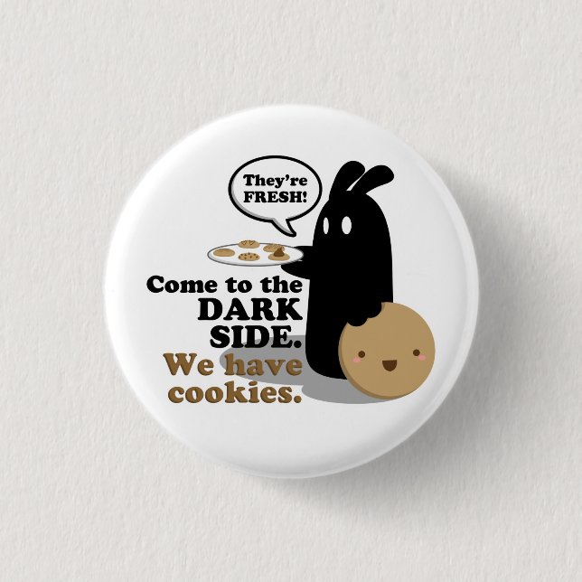 Badge Rond 2,50 Cm Venez au côté en noir. Nous prenons des biscuits. (Devant)
