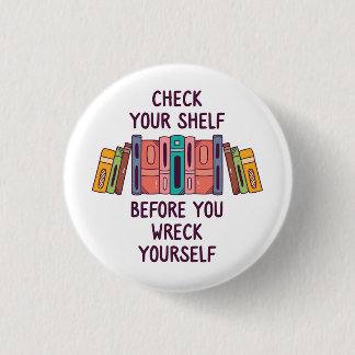 Badge Rond 2,50 Cm Vérifiez Votre Étagère Avant De Vous Écraser.