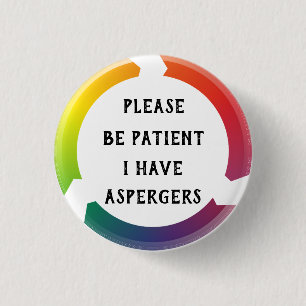 Badge Rond 2,50 Cm Veuillez être patient, j'ont des aspergers