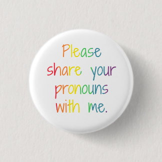 Badge Rond 2,50 Cm Veuillez partager vos pronoms avec moi