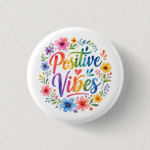 Badge Rond 2,50 Cm Vibrations Positives