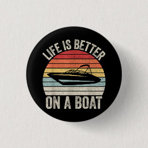 Badge Rond 2,50 Cm Vintage Life is Better On A Boat Captain Boat P