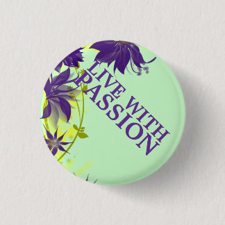 Badge Rond 2,50 Cm Vivez avec passion Bouton