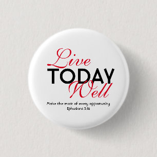 Badge Rond 2,50 Cm VIVRE AUJOURD'HUI BIEN MOtivationnel Écritures Eph