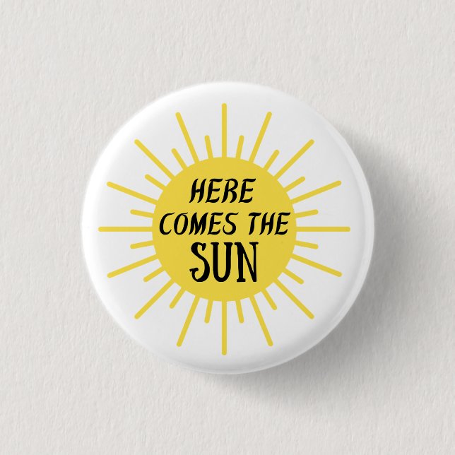 Badge Rond 2,50 Cm Voici Le Soleil (Devant)