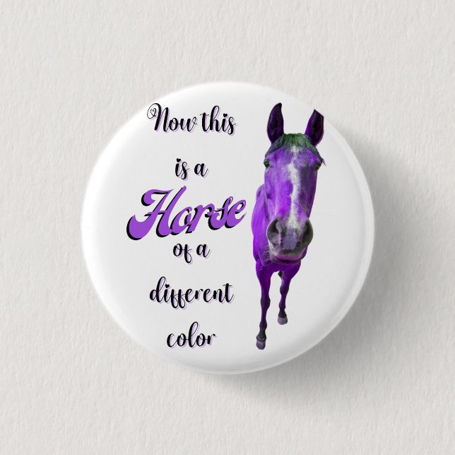 Badge Rond 2,50 Cm Voici Un Cheval D'Une Couleur Différente, Violet (Devant)