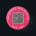 Badge Rond 2,50 Cm Votre modèle de bouton de texte personnalisé et de<br><div class="desc">Couleurs et polices personnalisées - exemple de bouton personnalisé avec vos informations de code QR et texte personnalisé pour la promotion de votre entreprise ou pour des boutons modernes et drôles, cadeaux et accessoires - Ajoutez votre code QR - Image - Photo ou logo / et texte - Nom ou...</div>