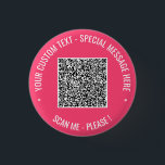Badge Rond 2,50 Cm Votre modèle de bouton de texte personnalisé et de<br><div class="desc">Couleurs et polices personnalisées - exemple de bouton personnalisé avec vos informations de code QR et texte personnalisé pour la promotion de votre entreprise ou pour des boutons modernes et drôles, cadeaux et accessoires - Ajoutez votre code QR - Image - Photo ou logo / et texte - Nom ou...</div>