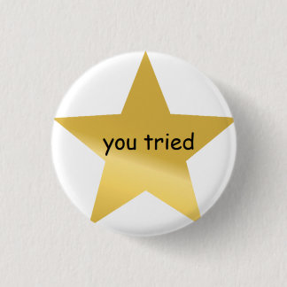 Badge Rond 2,50 Cm vous avez essayé la goupille