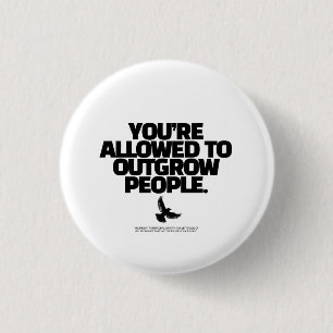 Badge Rond 2,50 Cm Vous Êtes Autorisé À Dépasser Les Gens - Freedom D