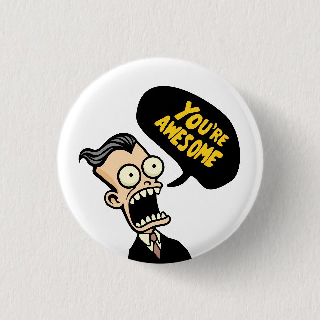 Badge Rond 2,50 Cm Vous êtes génial (Devant)