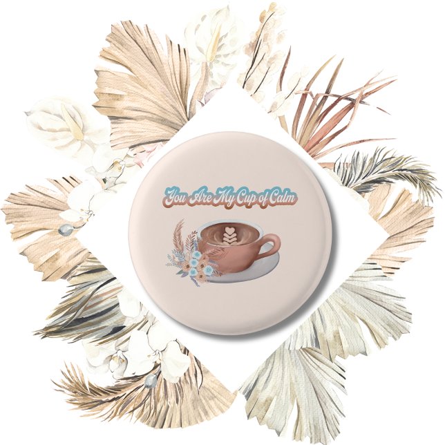 Badge Rond 2,50 Cm Vous êtes ma coupe du calme Boho Latte (Créateur téléchargé)