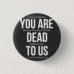 Badge Rond 2,50 Cm vous êtes mort pour nous